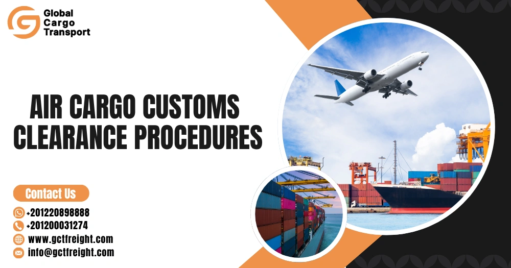 air cargo customs clearance procedures